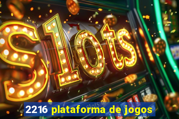 2216 plataforma de jogos